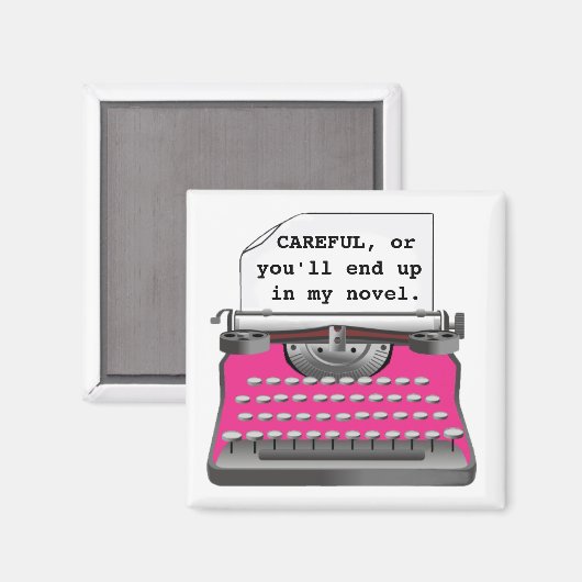 Aimant "Attention, sinon tu finiras dans mon roman." (Recto/Verso)