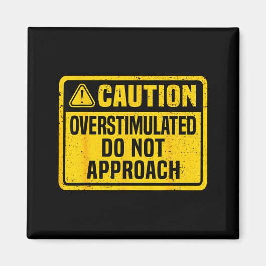 Aimant Attention surstimulé ne pas approcher drôle (Devant)