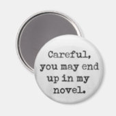 Aimant Attention, vous risquez de finir dans mon roman. (Recto/Verso)