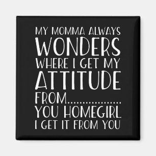Aimant Attitude Drôle Je L'Ai Eu De Ma Maman Enfant En Ba
