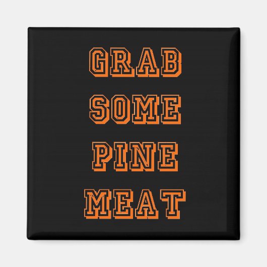 Aimant Attraper de la viande de pin (Devant)