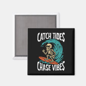 Aimant Attraper les marées Chasser les vibes Squelette Su (Recto/Verso)