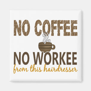 Aimant Aucun café aucun coiffeur de Workee