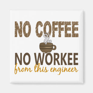 Aimant Aucun café aucun ingénieur de Workee