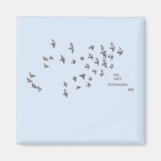 Aimant "Aucun filet ne m'enfonce" + oiseaux (noir sur ble (Devant)