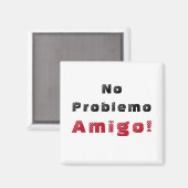 Aimant Aucun problème Amigo espagnol (Recto/Verso)