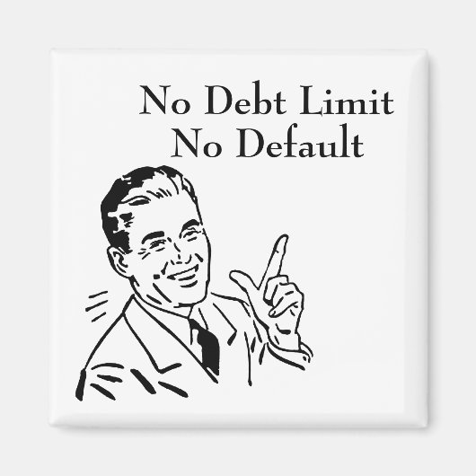 Aimant Aucune limite de dette, aucun défaut de paiement (Devant)