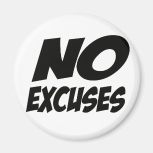 Aimant Aucunes excuses !