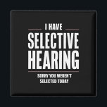 Aimant Audience Sélective Désolé Drôle Dire Humoristique<br><div class="desc">Audience Sélective Désolé Drôle Dire Humoristique</div>