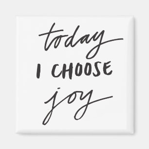 Aimant Aujourd'hui, je choisis la joie