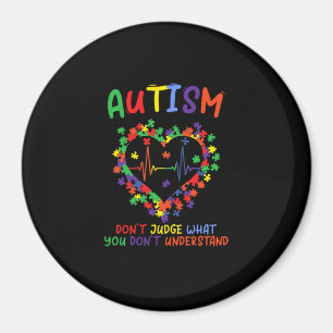 Aimant Autism dont Judge What You Dont Understand