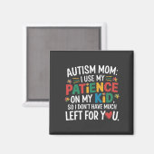 Aimant Autisme Maman J'utilise ma patience sur mon enfant (Recto/Verso)
