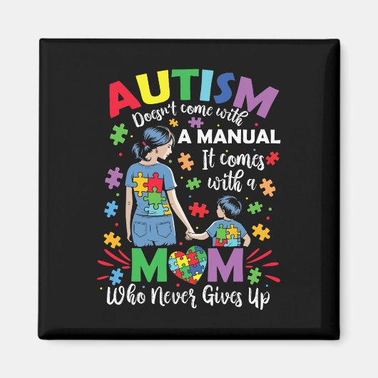 Aimant Autisme Maman ne vient pas avec un Autisme Manuel (Devant)