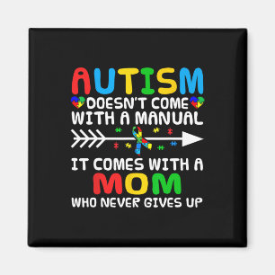 Aimant Autisme Maman ne vient pas avec un Autisme Manuel 