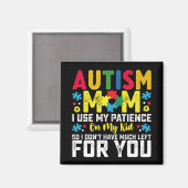 Aimant Autisme Maman utilise ma patience sur ma conscienc (Recto/Verso)