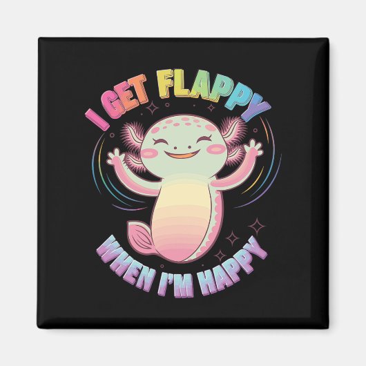 Aimant Autisme Soutien Stimming Axolotl Je Obtiens Flappy (Devant)