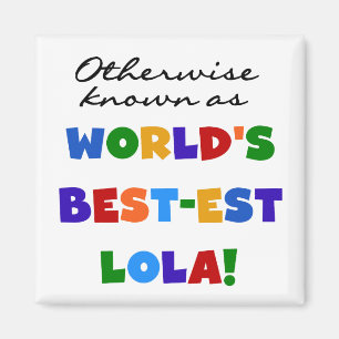 Aimant Autrement connu comme les meilleurs cadeaux Lola