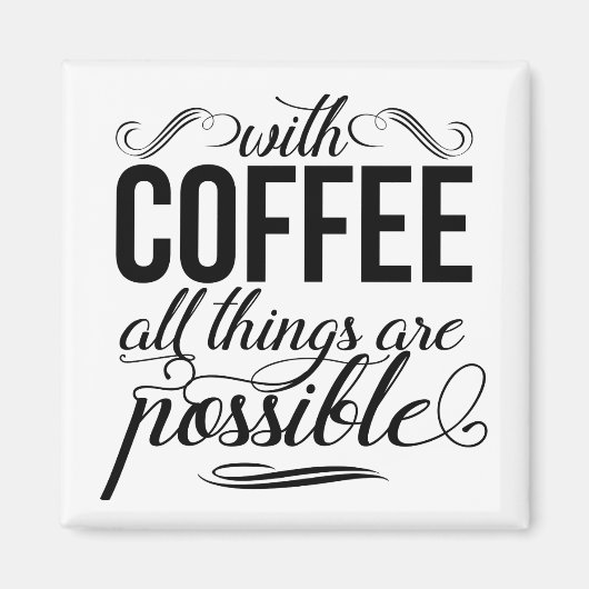 Aimant Avec Café, Tout Est Possible (Devant)