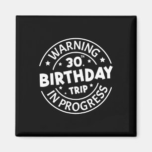 Aimant Avertissement 30e anniversaire Voyage en cours Drô