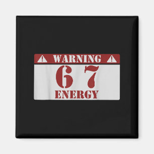 Aimant Avertissement 6 7 Énergie Amusement 67 Numéro 6-7