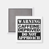 Aimant Avertissement Caffeine Privée Ne Pas approcher Drô (Recto/Verso)