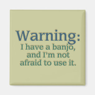 Aimant Avertissement : J'ai un banjo….