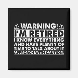 Aimant Avertissement Je suis à la retraite Drôle de retra