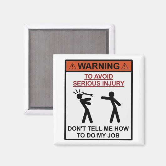 Aimant Avertissement - Ne me dites pas comment faire mon  (Recto/Verso)