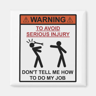 Aimant Avertissement - Ne me dites pas comment faire mon 