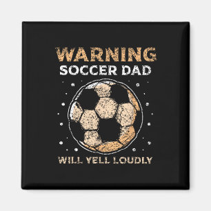 Aimant Avertissement Soccer Papa Va hurler Fort Papa Joue