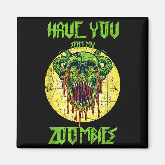 Aimant Avez-vous vu mes zombies effrayants zombies (Devant)