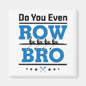 Aimant Aviron Crew Rower Faites-Vous Même Ranger Bro (Devant)