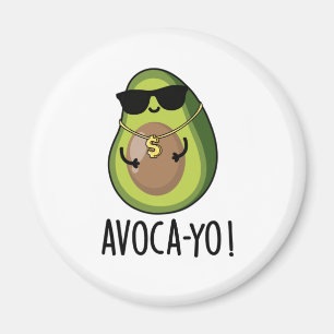 Aimant Avoca-yo Funny Cool Avocado Pun