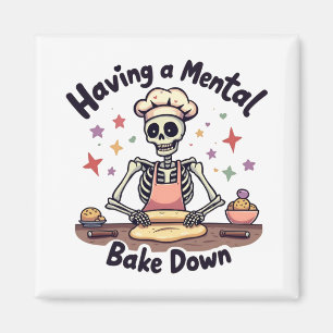 Aimant Avoir un gâteau mental stressé, béni et four