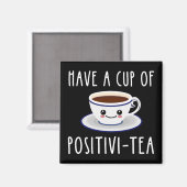 Aimant Avoir Une Coupe De Positivi-Tea (Recto/Verso)