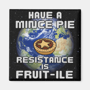 Aimant Avoir une petite tarte - LA RÉSISTANCE EST FRUIT-I