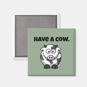 Aimant Avoir une vache, drôle Dairy Vache dessin de jeu d
