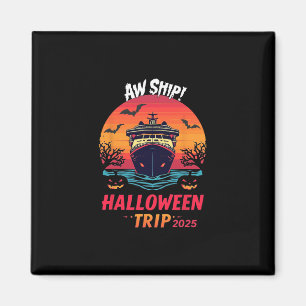 Aimant Aw Ship Halloween Trip 2025 Croisière en Famille É