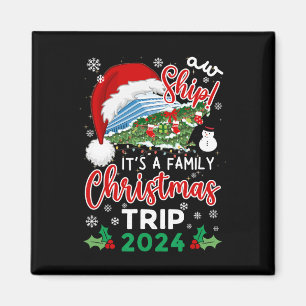 Aimant Aw Ship It's A Christmas Cruise Trip 2024 Famille 