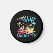 Aimant Aw Ship It's My Birthday Trip (Devant)