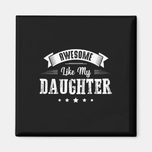 Aimant Awesome Comme Ma Fille Cadeaux Hommes Papa Plaisan