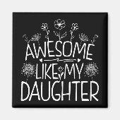 Aimant Awesome Comme Ma Fille Fleur sauvage Présente Mama (Devant)