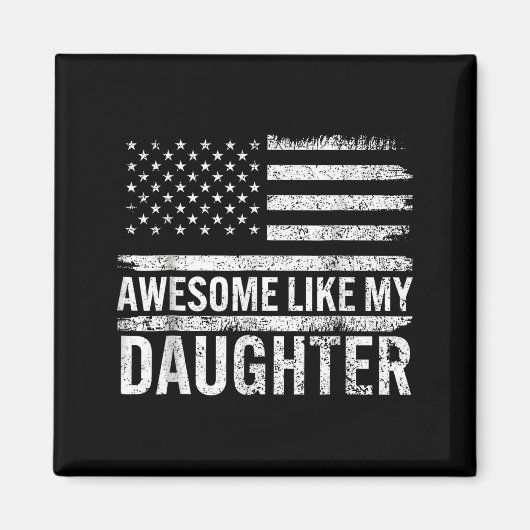 Aimant Awesome Like My Daughter Men Funny Fathers Day Dad (Devant)
