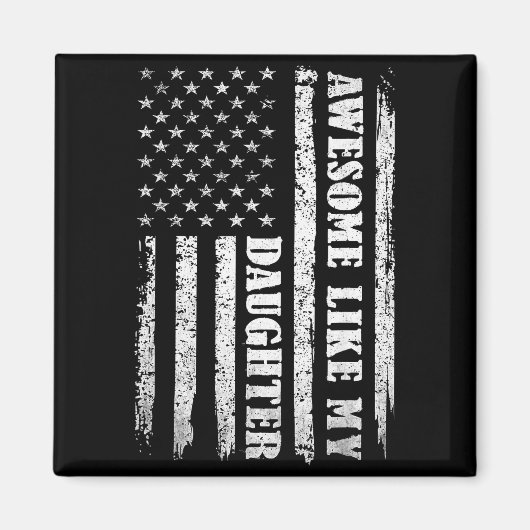 Aimant Awesome Like My Daughter Men Funny For Dad Fathers (Devant)