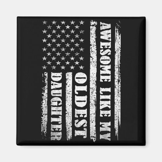 Aimant Awesome Like My Oldest Daughter Men Funny For Dad  (Devant)