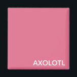 Aimant Axolotl pink color name<br><div class="desc">Axolotl pink color name</div>