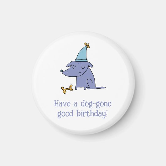 Aimant Ayez un chien qui est parti pour un chien d'annive (Devant)