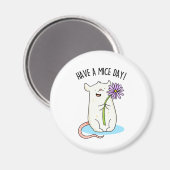 Aimant Ayez Un Jour De Souris Drôle Pun De Souris (Recto/Verso)