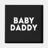 Aimant Baby Daddy Funny New &amp; Expecting Dads Father's (Devant)