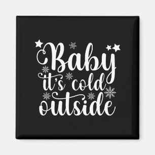 Aimant Baby It's Cold Outside Joli Noël T Shirt Femme